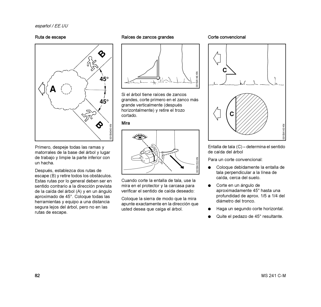 STIHL MS 241 C-M manual Ruta de escape, Raíces de zancos grandes, Mira, Corte convencional 