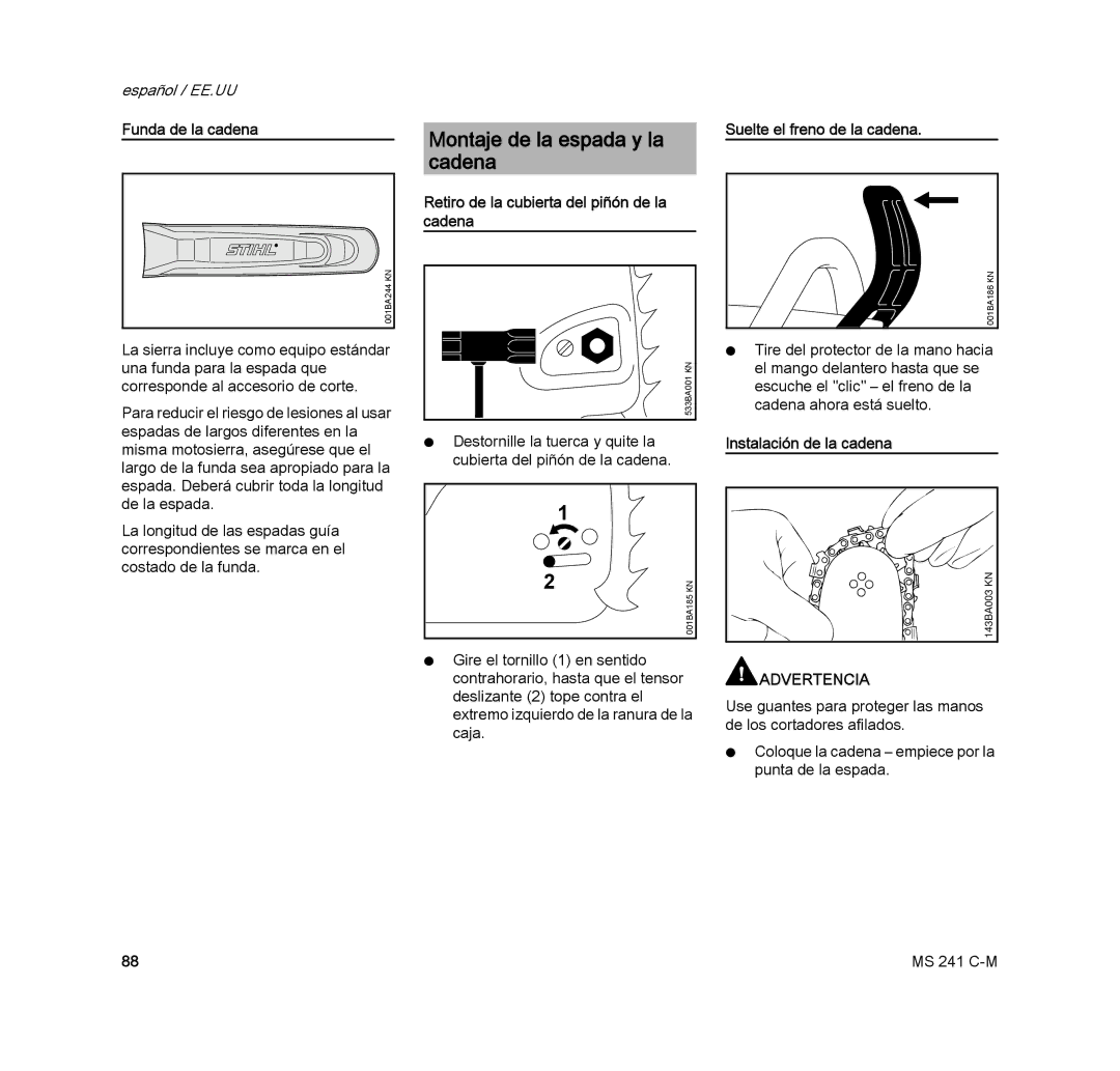 STIHL MS 241 C-M manual Montaje de la espada y la cadena, Funda de la cadena, Retiro de la cubierta del piñón de la cadena 