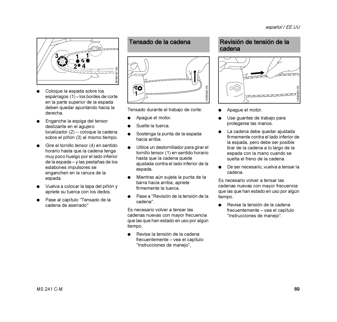 STIHL MS 241 C-M manual Tensado de la cadena, Revisión de tensión de la cadena 