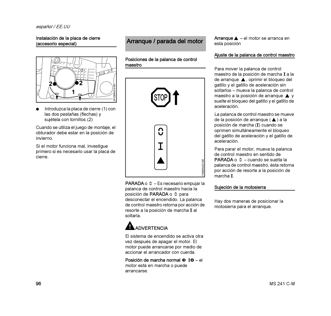 STIHL MS 241 C-M manual Arranque / parada del motor, Instalación de la placa de cierre accesorio especial 