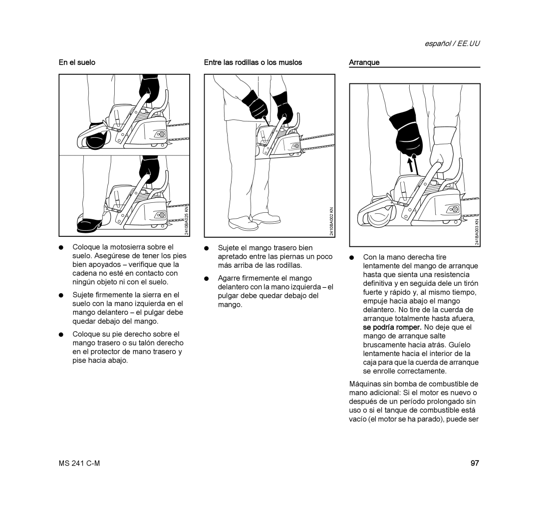 STIHL MS 241 C-M manual En el suelo, Entre las rodillas o los muslos 