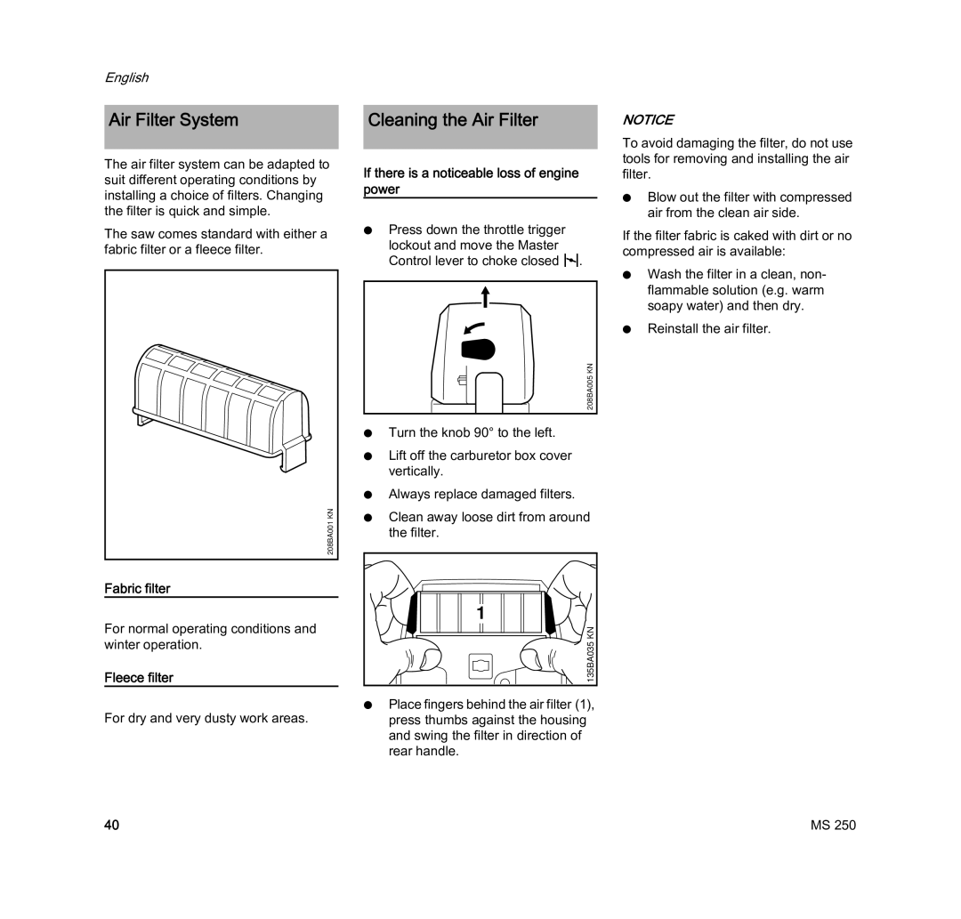STIHL MS 250 Air Filter System, Cleaning the Air Filter, Fabric filter, If there is a noticeable loss of engine power 