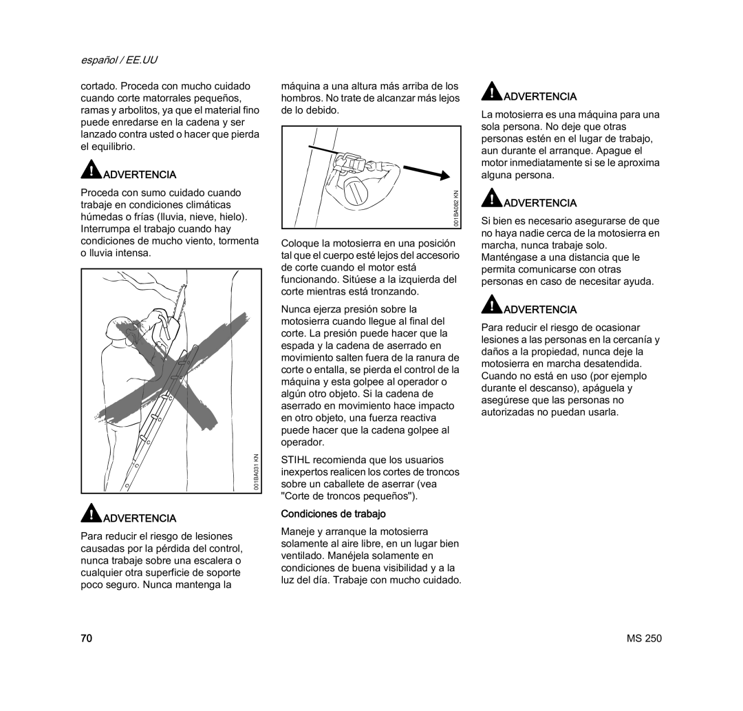 STIHL MS 250 manual Condiciones de trabajo 