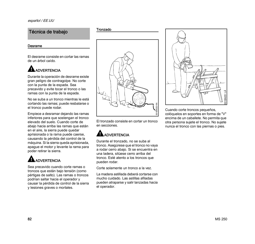 STIHL MS 250 manual Técnica de trabajo, Desrame, Tronzado 