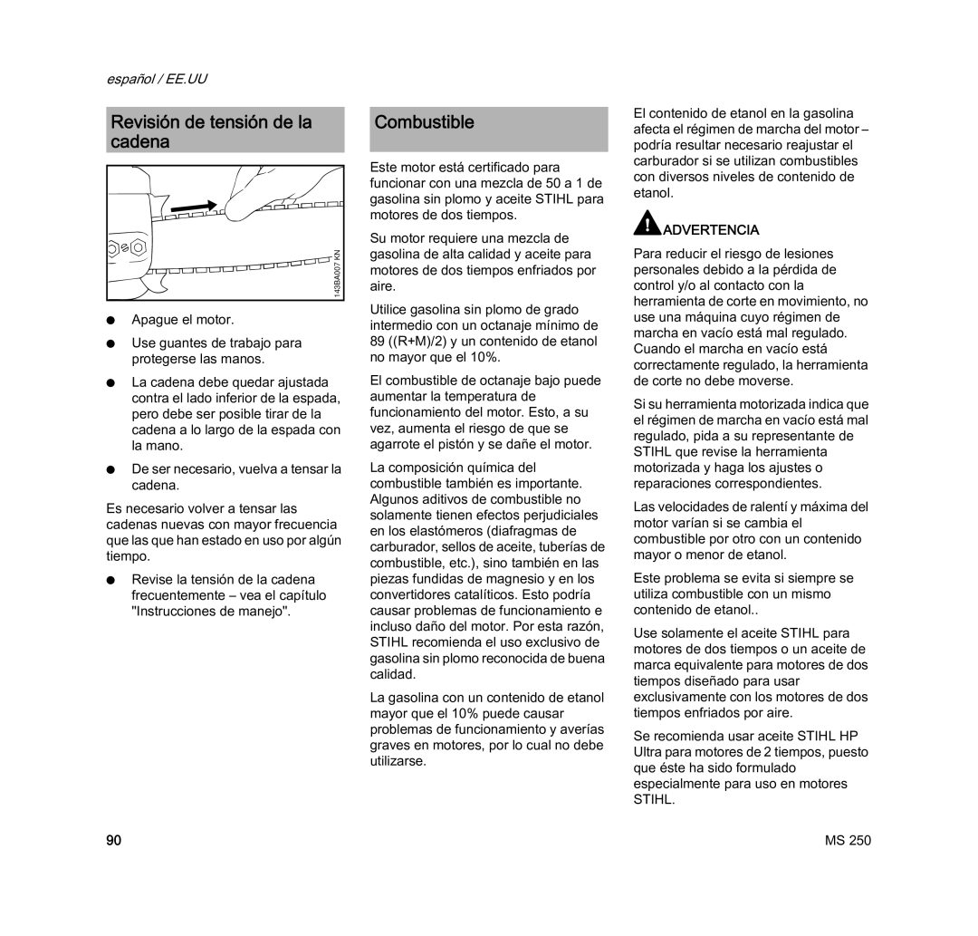 STIHL MS 250 manual Revisión de tensión de la cadena, Combustible 