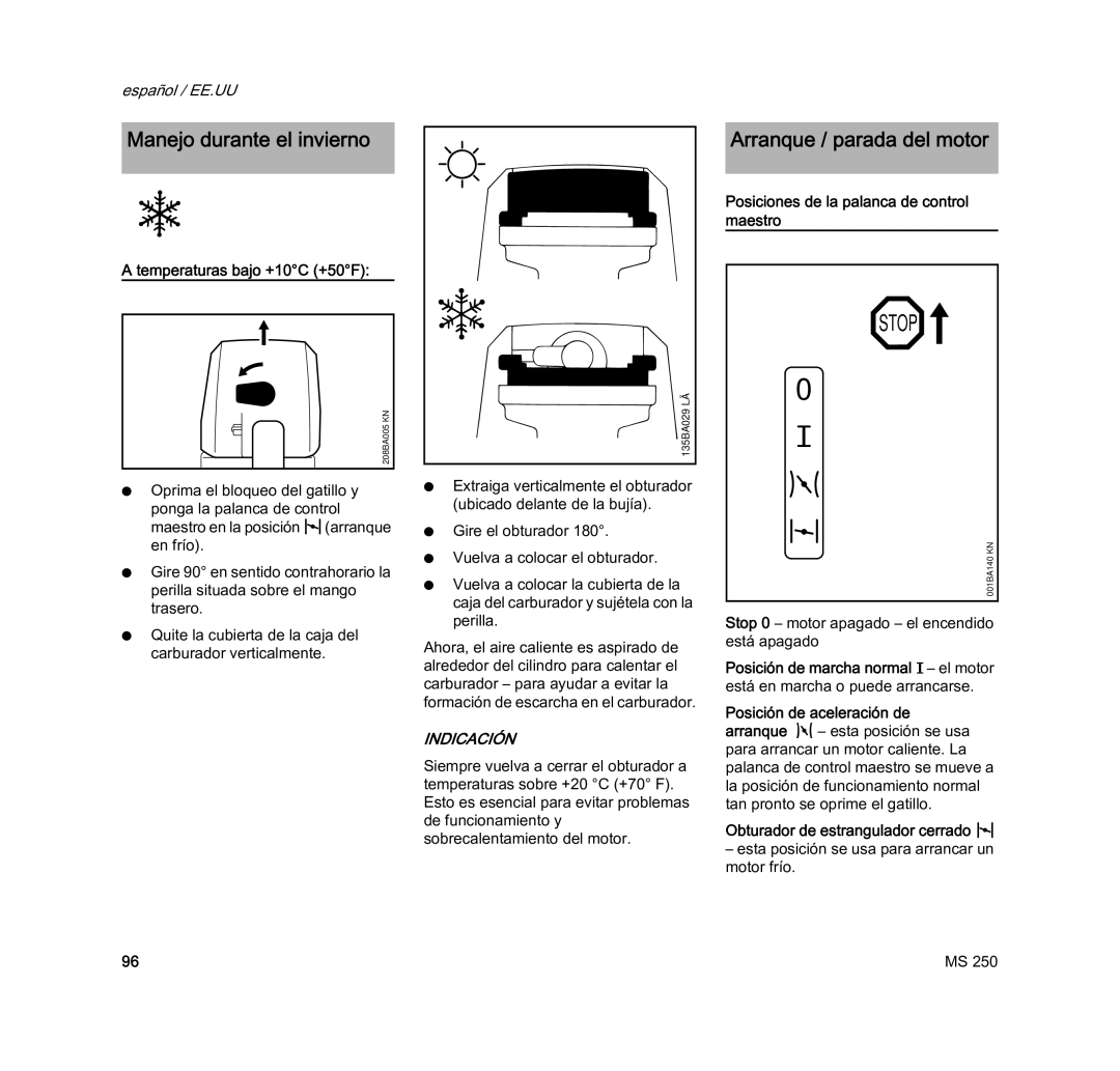STIHL MS 250 manual Manejo durante el invierno, Arranque / parada del motor, Temperaturas bajo +10C +50F 