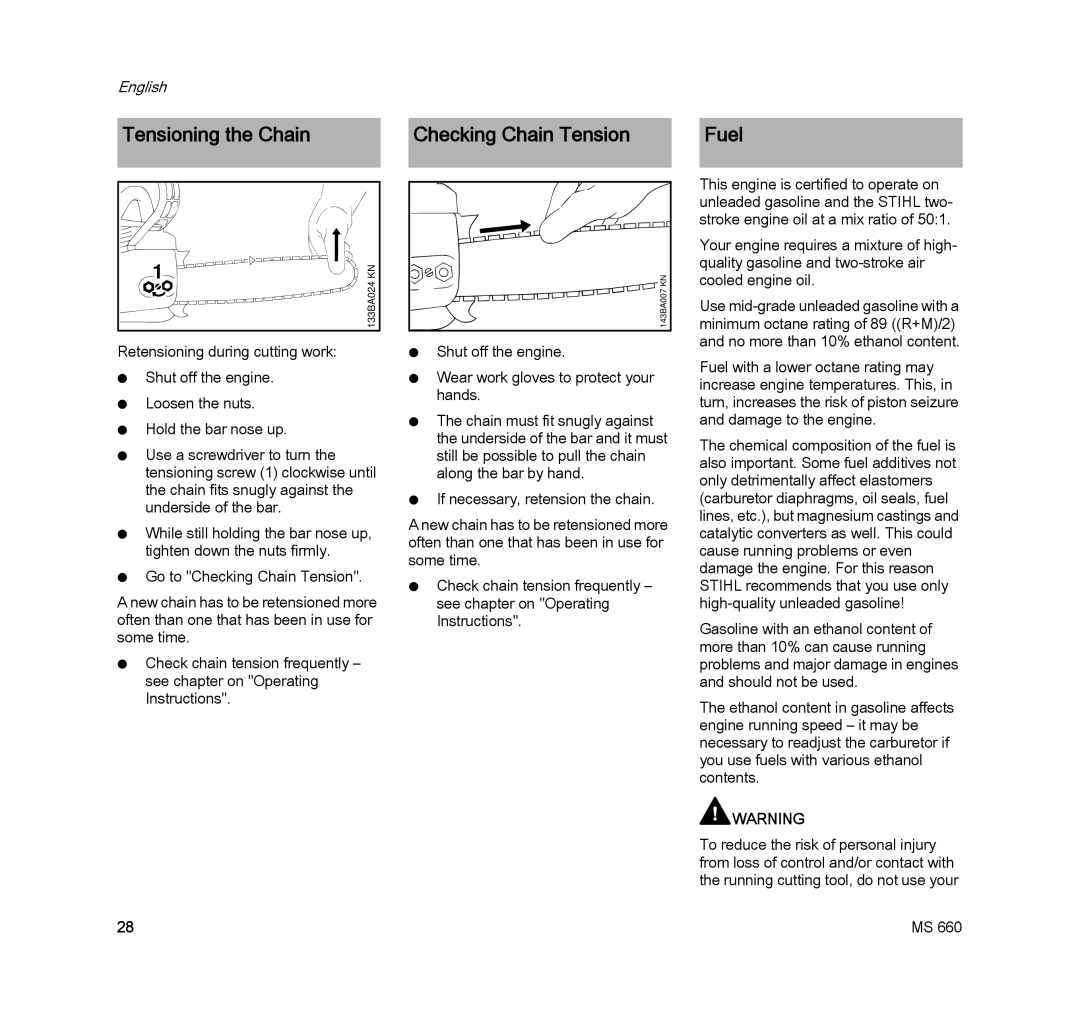 STIHL MS 660 MAGNUM manual Tensioning the Chain Checking Chain Tension Fuel 