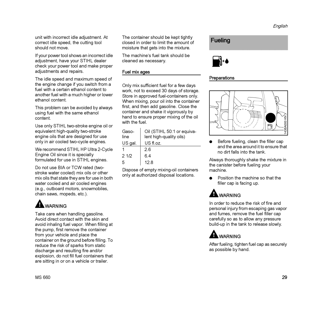 STIHL MS 660 MAGNUM manual Fueling, Fuel mix ages, Preparations 