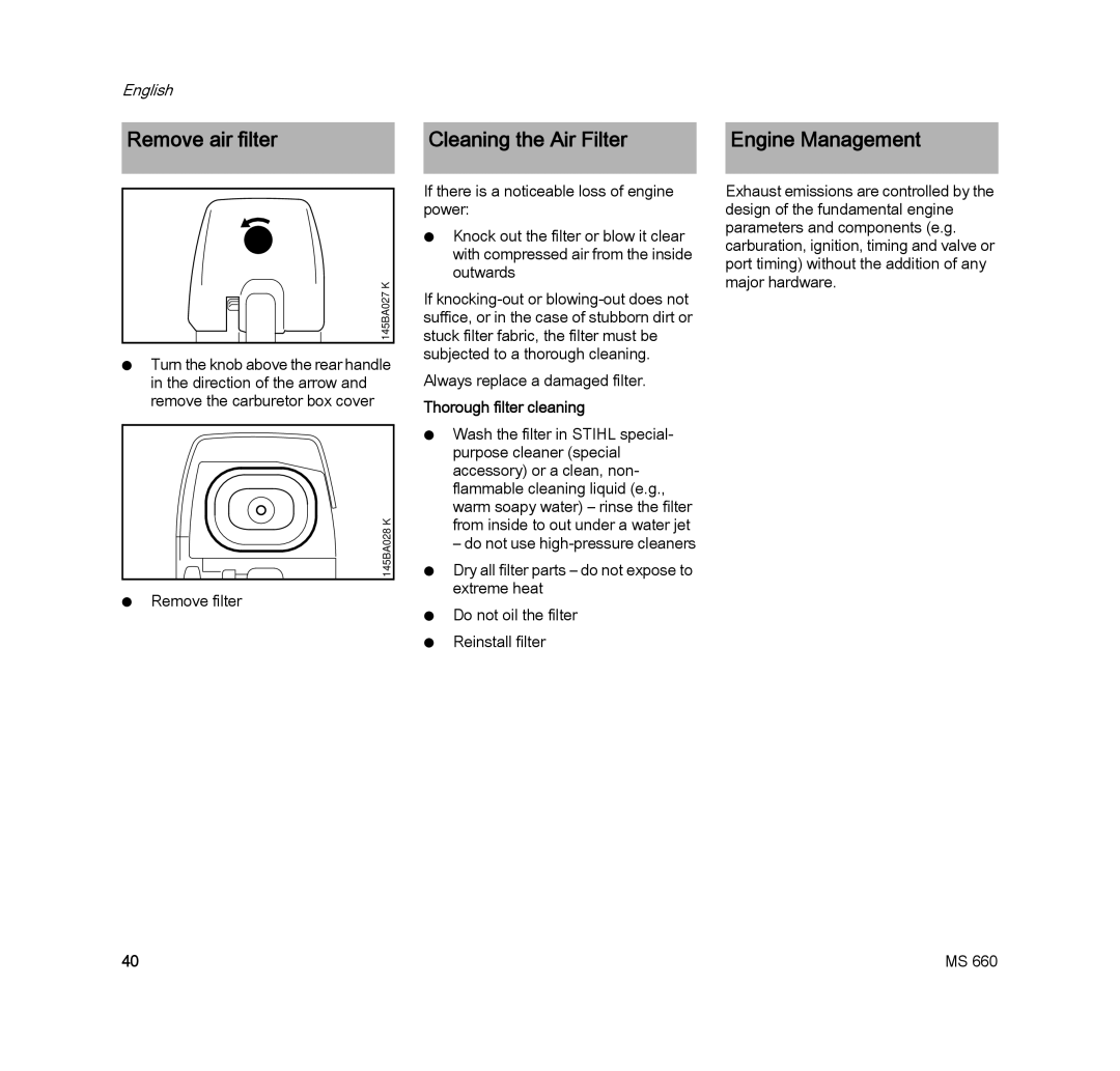 STIHL MS 660 MAGNUM manual Remove air filter Cleaning the Air Filter Engine Management, Thorough filter cleaning 