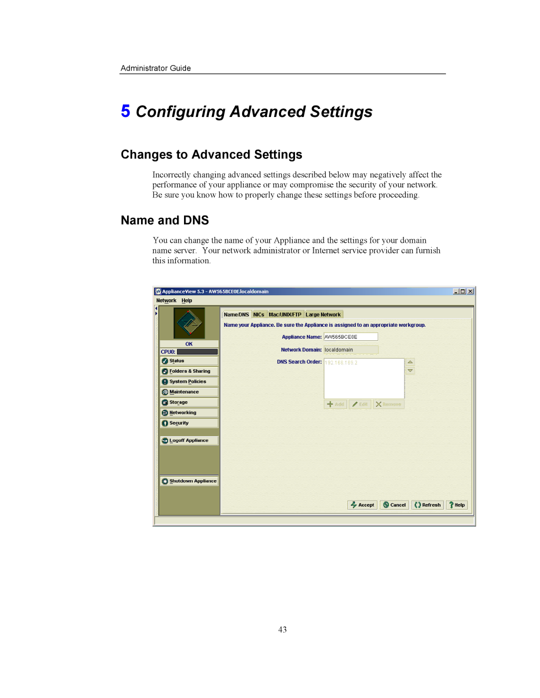 Storageflex 3945N manual Changes to Advanced Settings, Name and DNS 