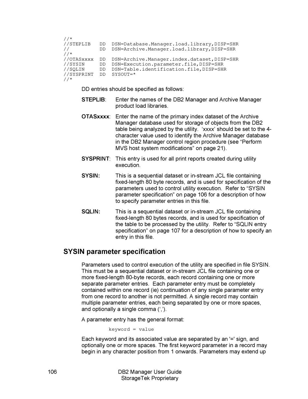 StorageTek 312564001 manual DSN=Table.identification.file,DISP=SHR 