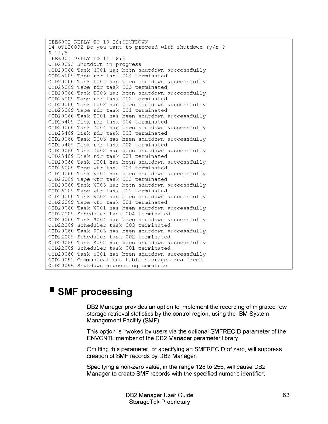 StorageTek 312564001 manual SMF processing, IEE600I Reply to 13 Isshutdown 