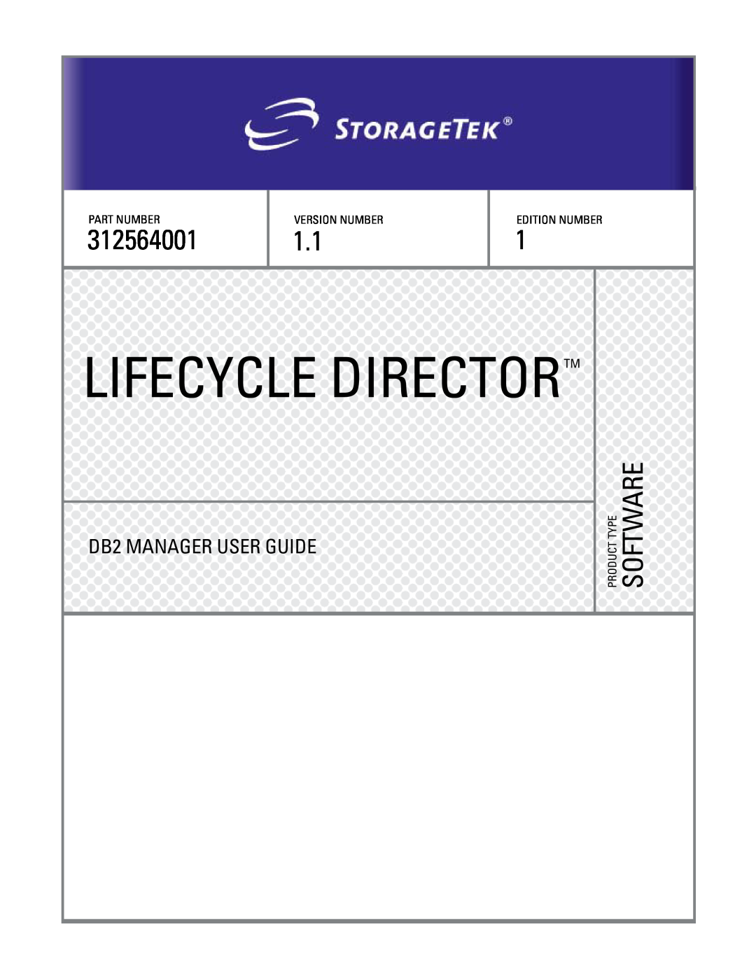 StorageTek 312564001 manual DB2 MANAGER USER GUIDE, Lifecycle Directortm, Part Number, Version Number, Edition Number 