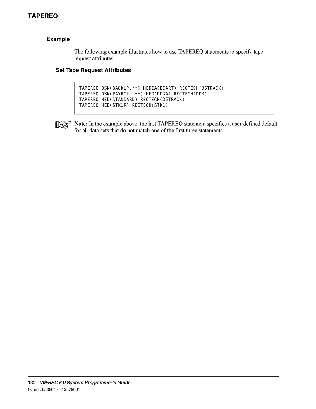 StorageTek manual Set Tape Request Attributes, Tapereq, Example, 132VM/HSC 6.0 System Programmer’s Guide 