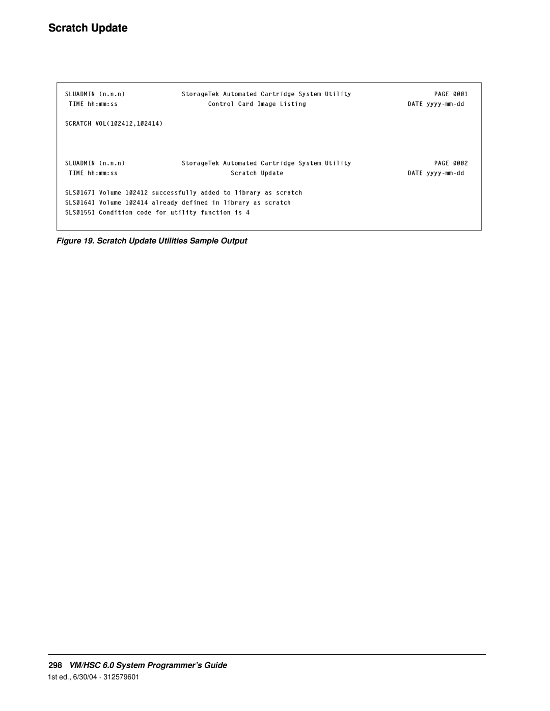 StorageTek manual Scratch Update Utilities Sample Output, 298VM/HSC 6.0 System Programmer’s Guide, 1st ed., 6/30/04 