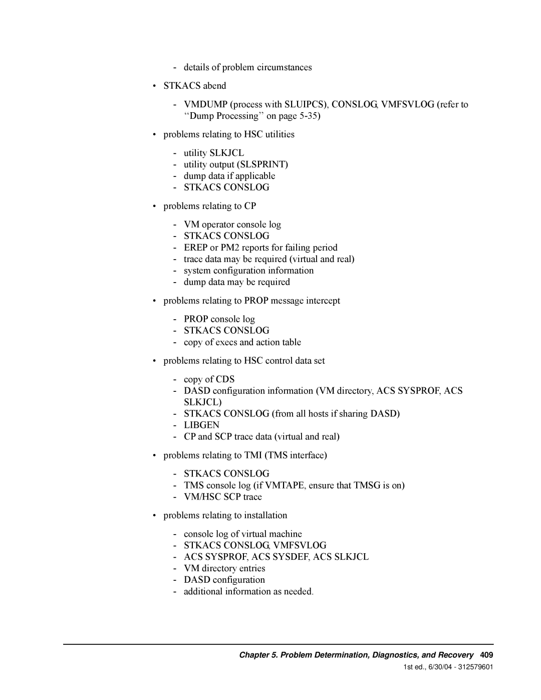 StorageTek 6 manual details of problem circumstances •STKACS abend 