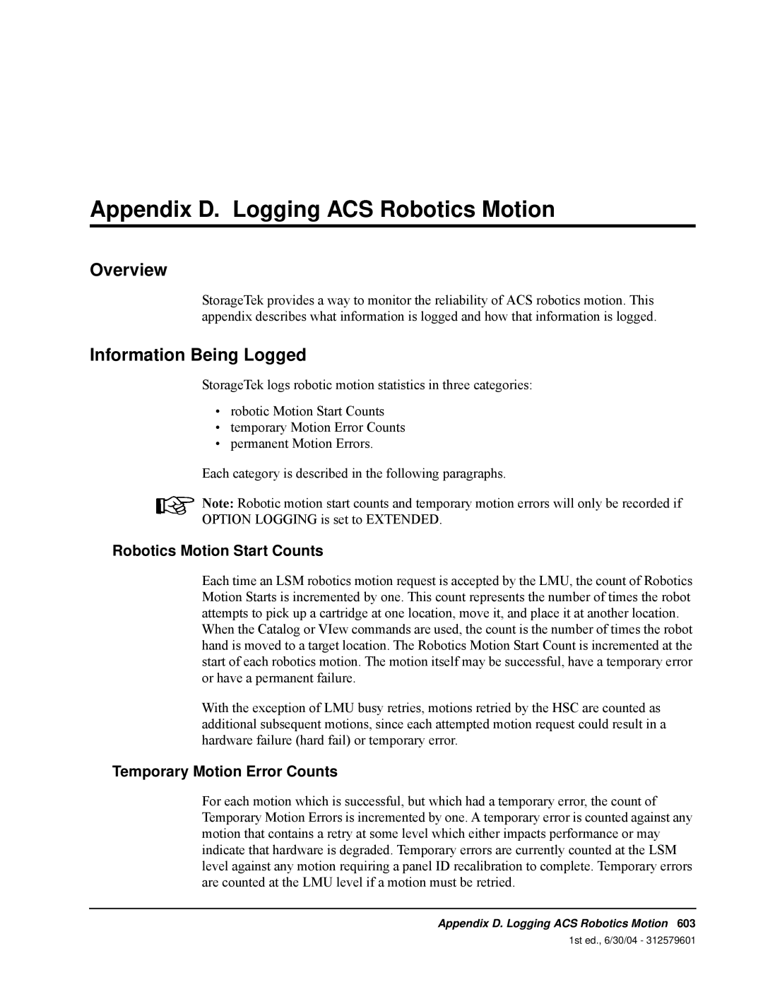 StorageTek 6 Appendix D. Logging ACS Robotics Motion, Information Being Logged, Robotics Motion Start Counts, Overview 