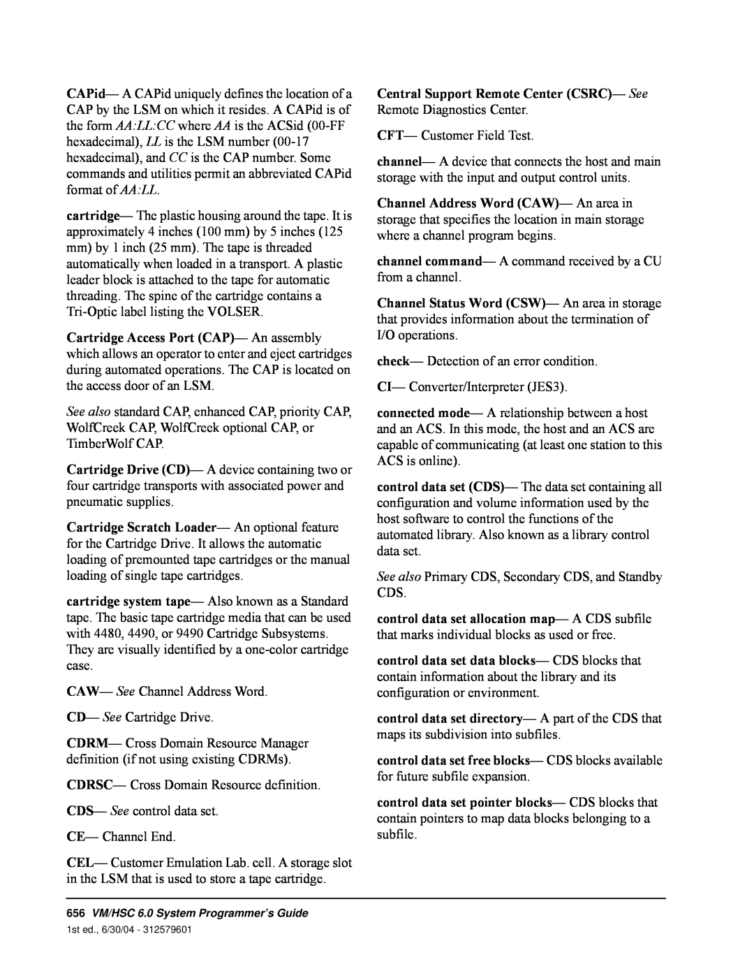 StorageTek 6 manual Central Support Remote Center CSRC— See 