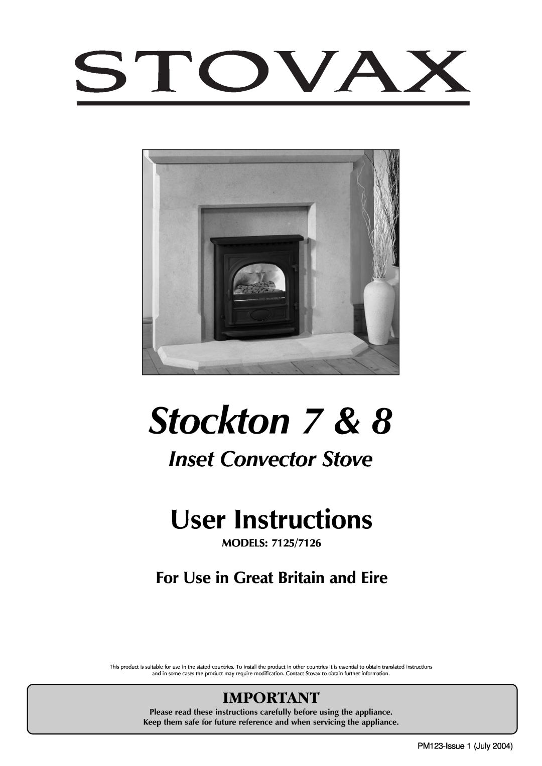 Stovax manual MODELS 7125/7126, Stockton, User Instructions, Inset Convector Stove, For Use in Great Britain and Eire 