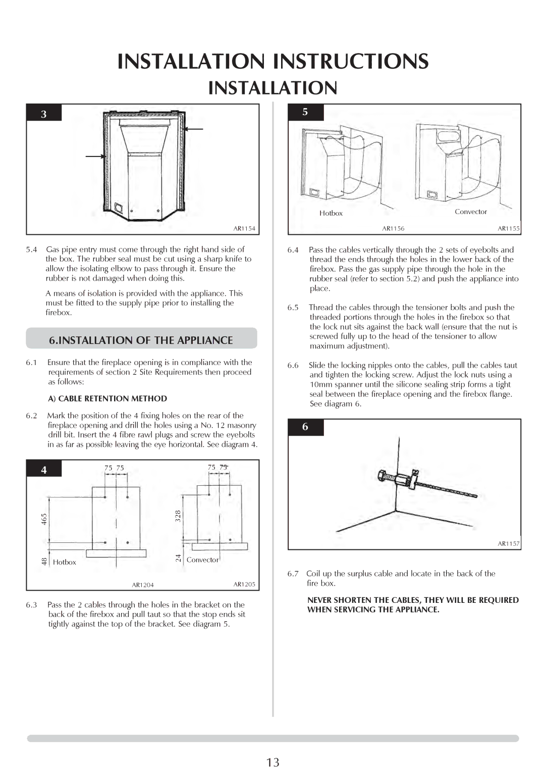 Stovax PR0696 manual Installation of the Appliance, Cable Retention Method 