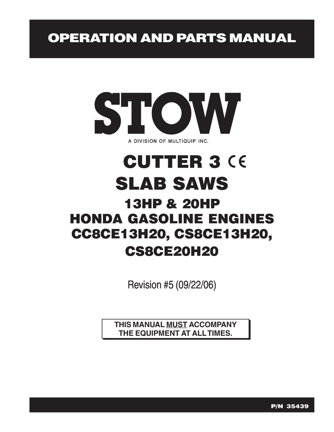 Stow 13HP, 20HP manual Operation And Parts Manual, Cutter Slab Saws, Revision #5 09/22/06 