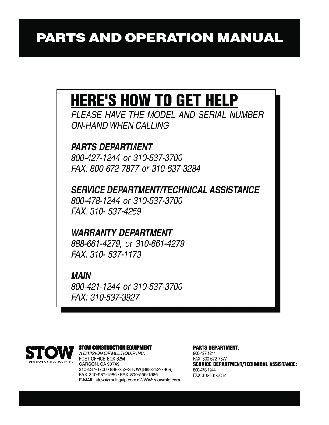 Stow 2100 Heres How To Get Help, Parts And Operation Manual, Please Have The Model And Serial Number On-Hand When Calling 