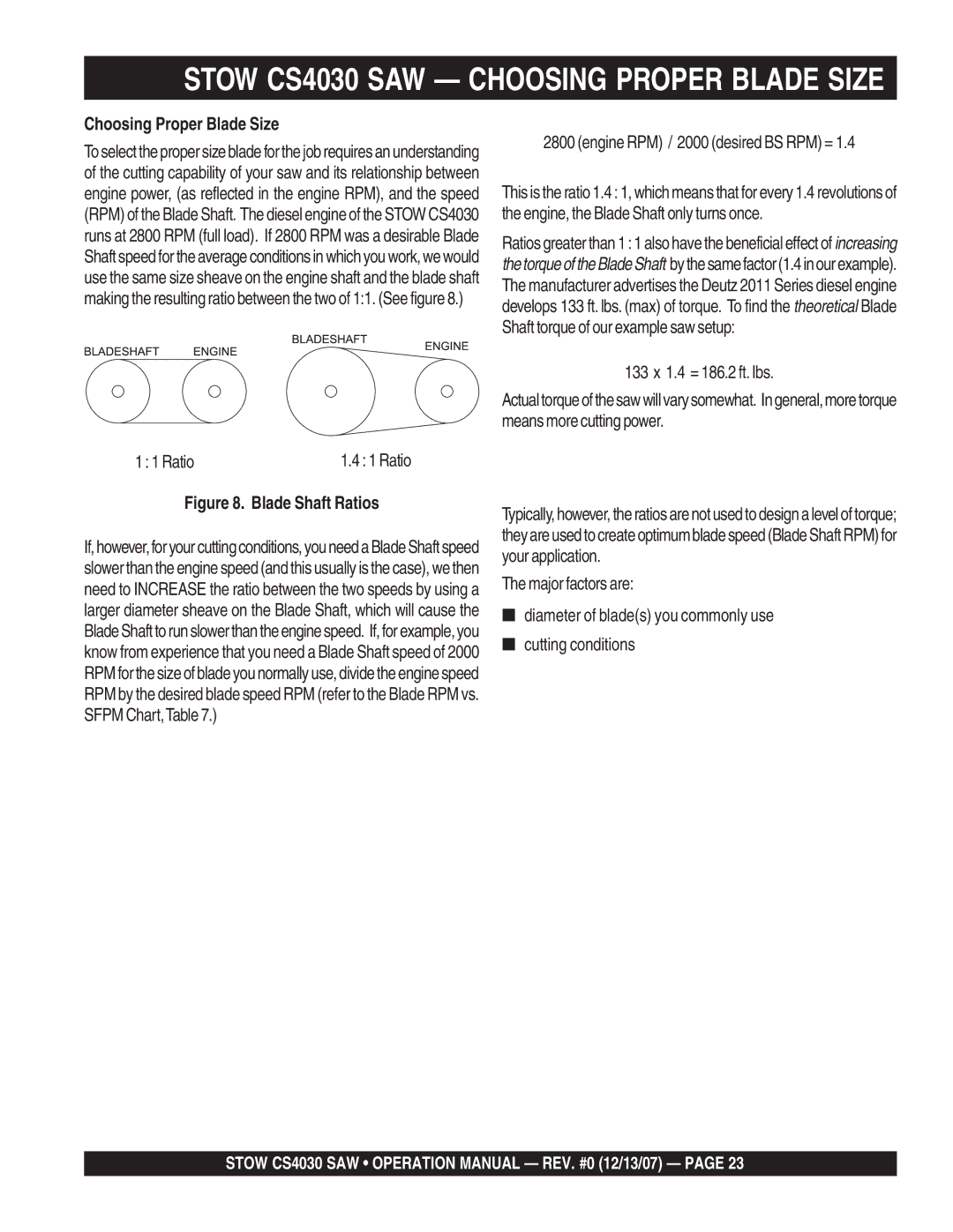 Stow cs403030, cs403026, cs 403016 Stow CS4030 SAW Choosing Proper Blade Size, Ratio, Engine RPM / 2000 desired BS RPM = 