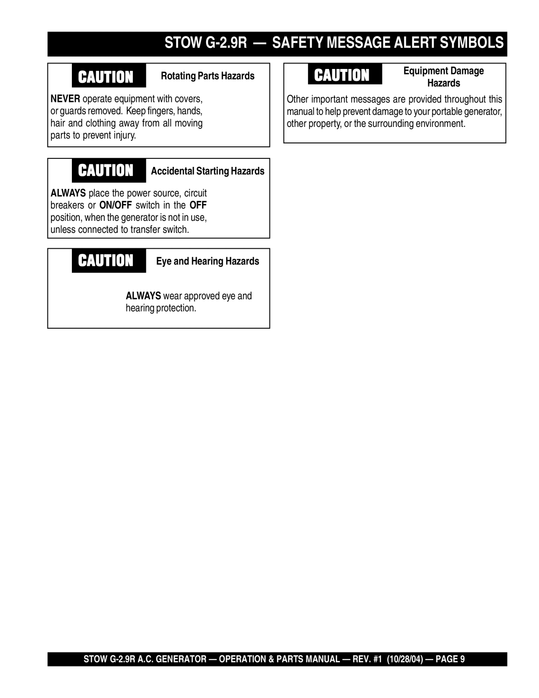 Stow G-2.9R manual Equipment Damage, Rotating Parts Hazards 