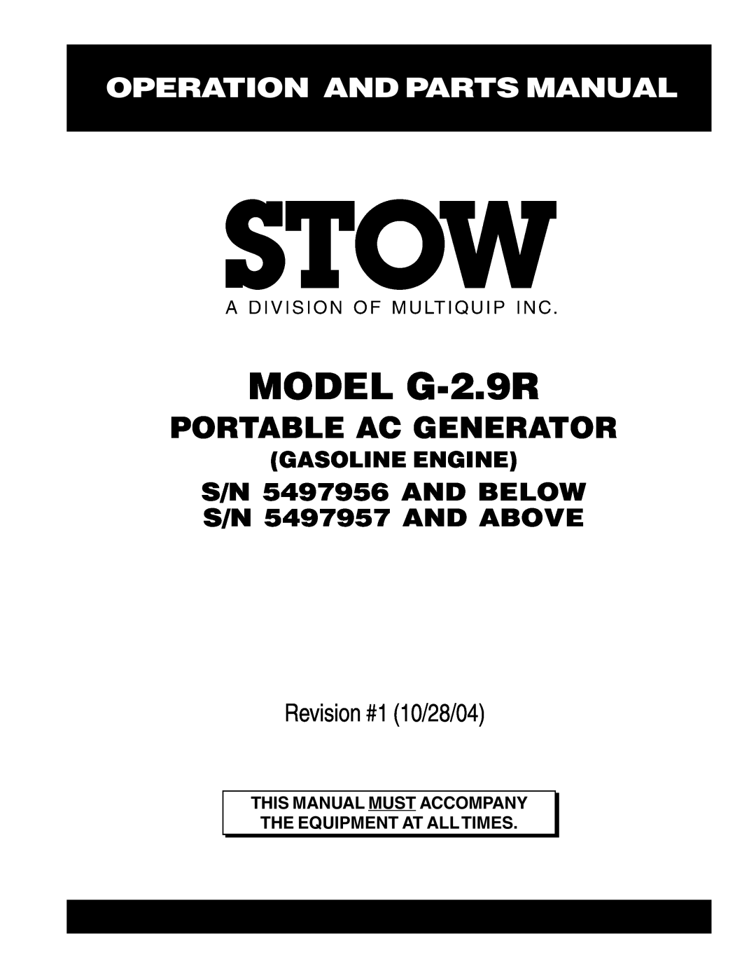Stow manual Operation And Parts Manual, MODEL G-2.9R, Portable Ac Generator, Revision #1 10/28/04, Gasoline Engine 