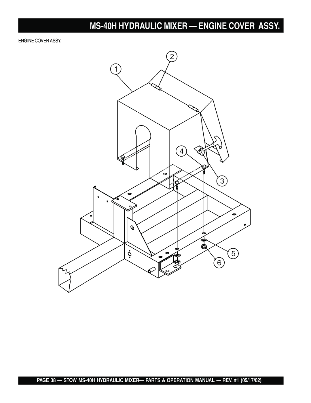 Stow operation manual MS-40H Hydraulic Mixer Engine Cover Assy 