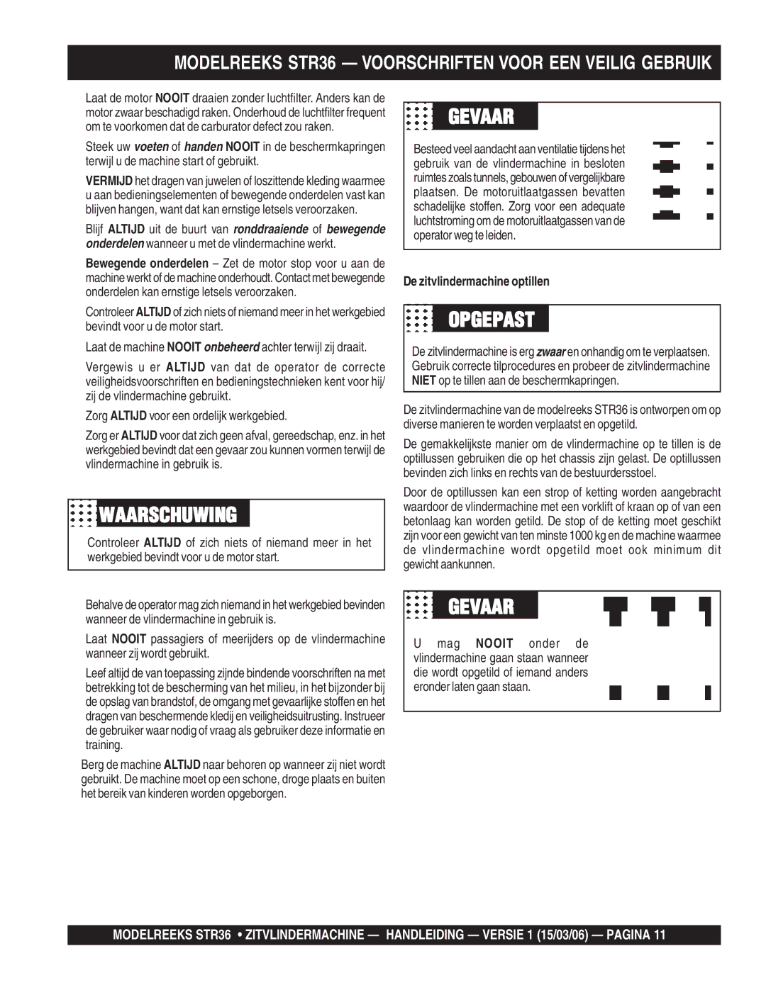 Stow STR36 manual Zorg Altijd voor een ordelijk werkgebied, De zitvlindermachine optillen 