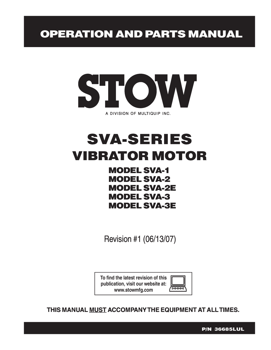 Stow SVA-3E, SVA-2E manual Operation And Parts Manual, Sva-Series, Vibrator Motor, Revision #1 06/13/07, P/N 36685LUL 