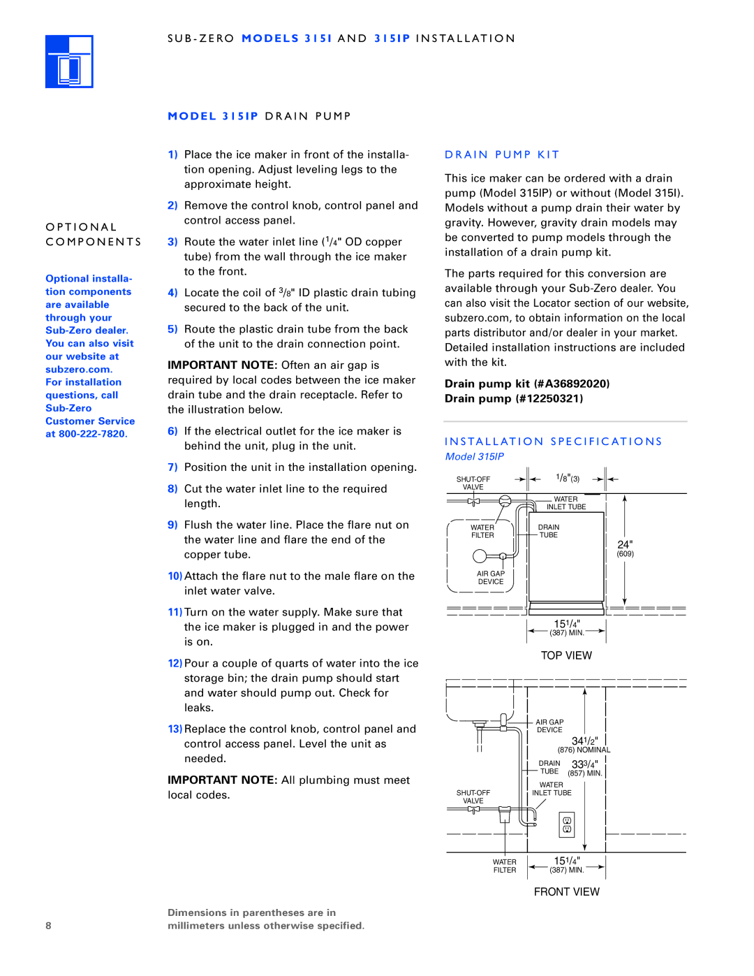 Sub-Zero 3 1 5 I P manual T I O N a L M P O N E N T S, A I N P U M P K I T, Drain pump kit #A36892020, Drain pump #12250321 