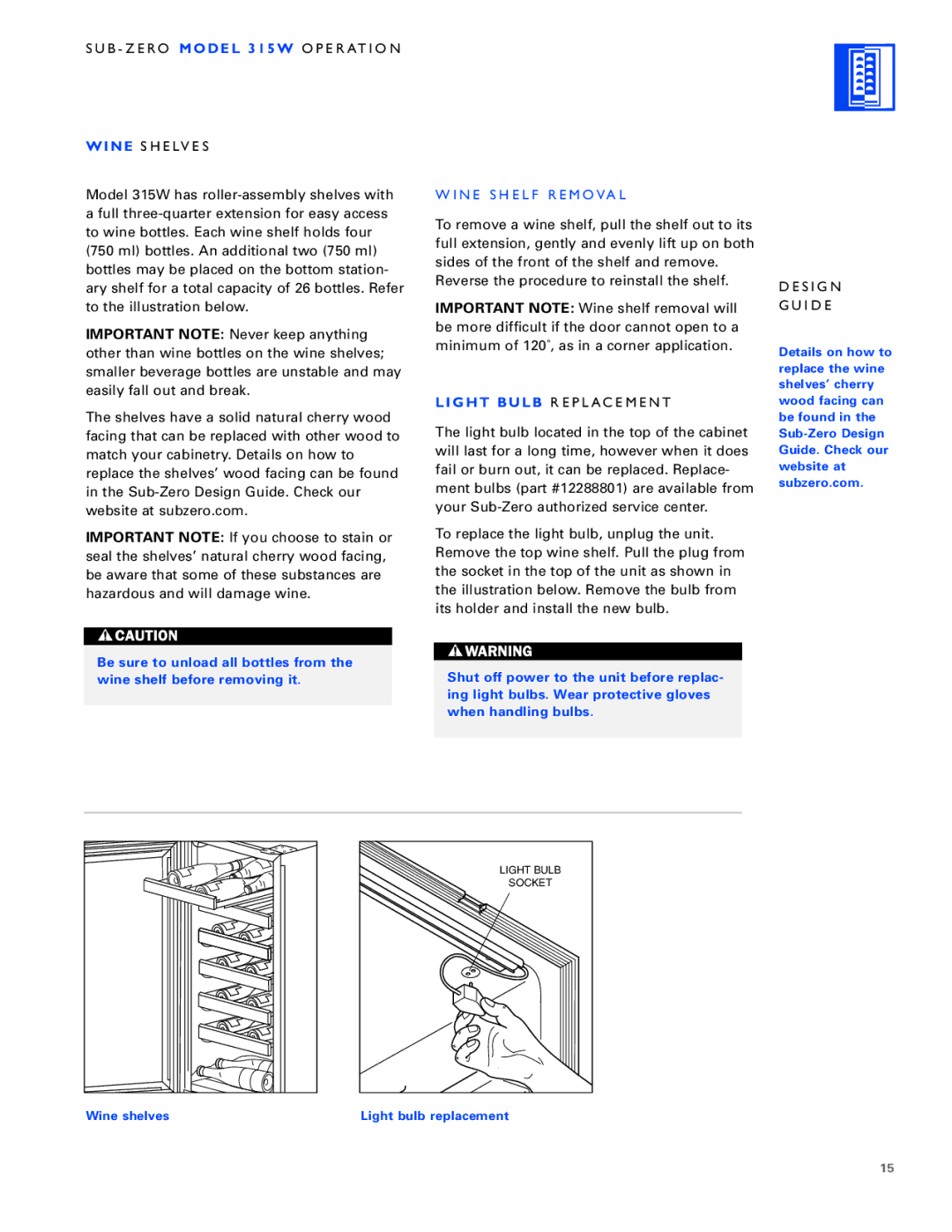 Sub-Zero manual B Z E RO Model 315W O P E R AT I O N Wine S H E LV E S, N E S H E L F R E M O Va L, S I G N I D E 