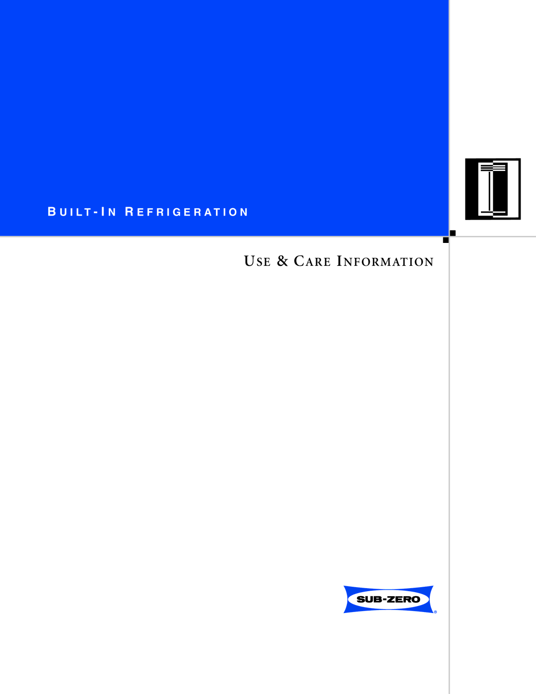 Sub-Zero Built-In Refrigeration manual USE & Care Information 