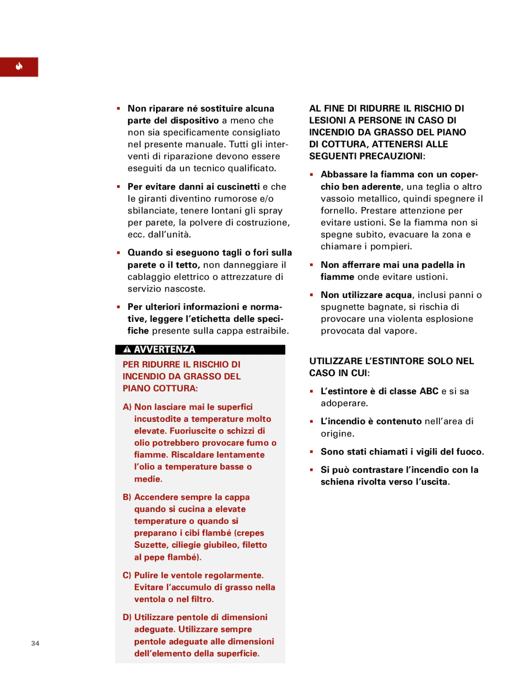 Sub-Zero Downdraft Ventilation manual ’estintore è di classe ABC e si sa, ’incendio è contenuto nell’area di 