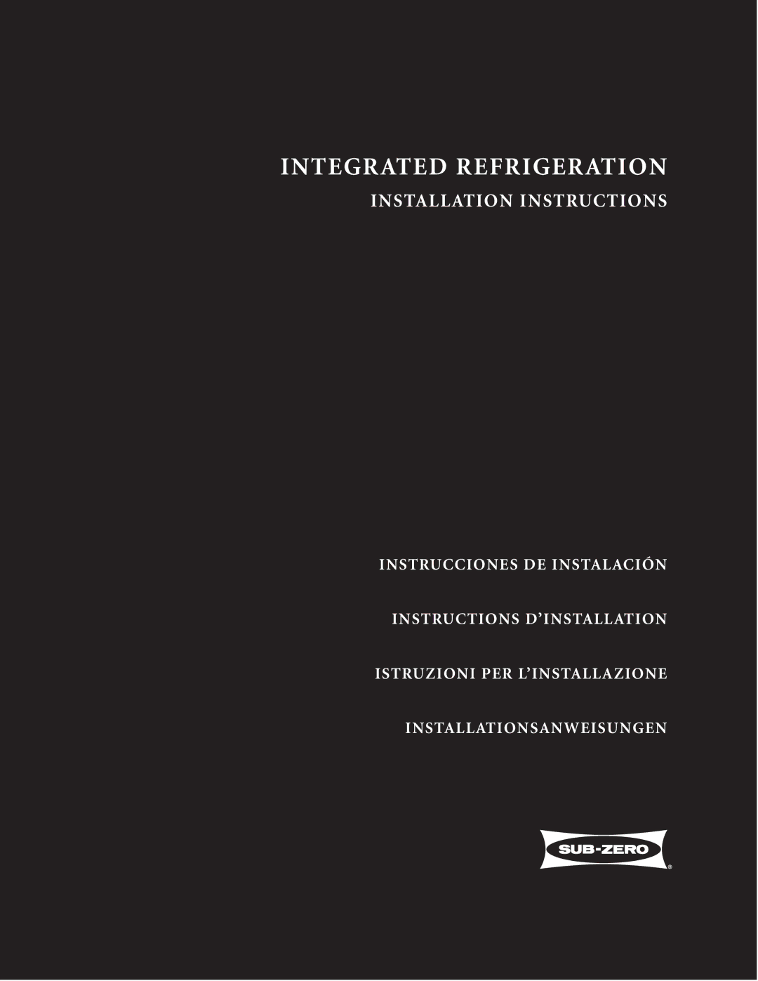 Sub-Zero ICB700TCI, ICB700TFI, ICB700TR installation instructions Integrated Refrigeration 