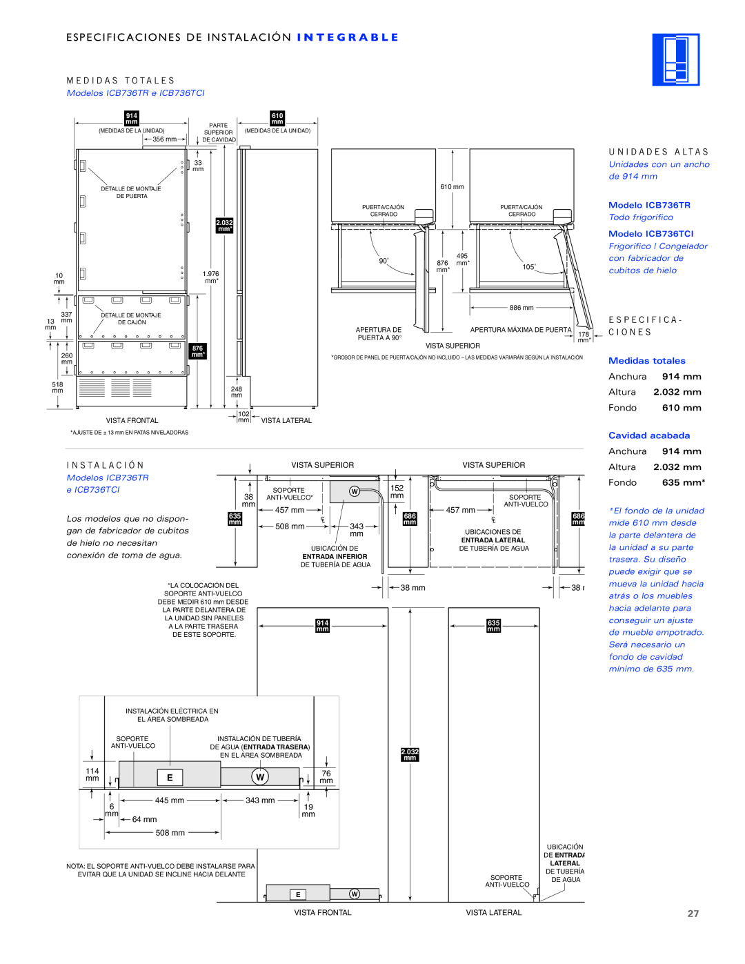 Sub-Zero ICB700TFI, ICB700TCI, ICB700TR Anchura 914 mm Altura 032 mm Fondo 610 mm, Altura 032 mm Fondo 635 mm 