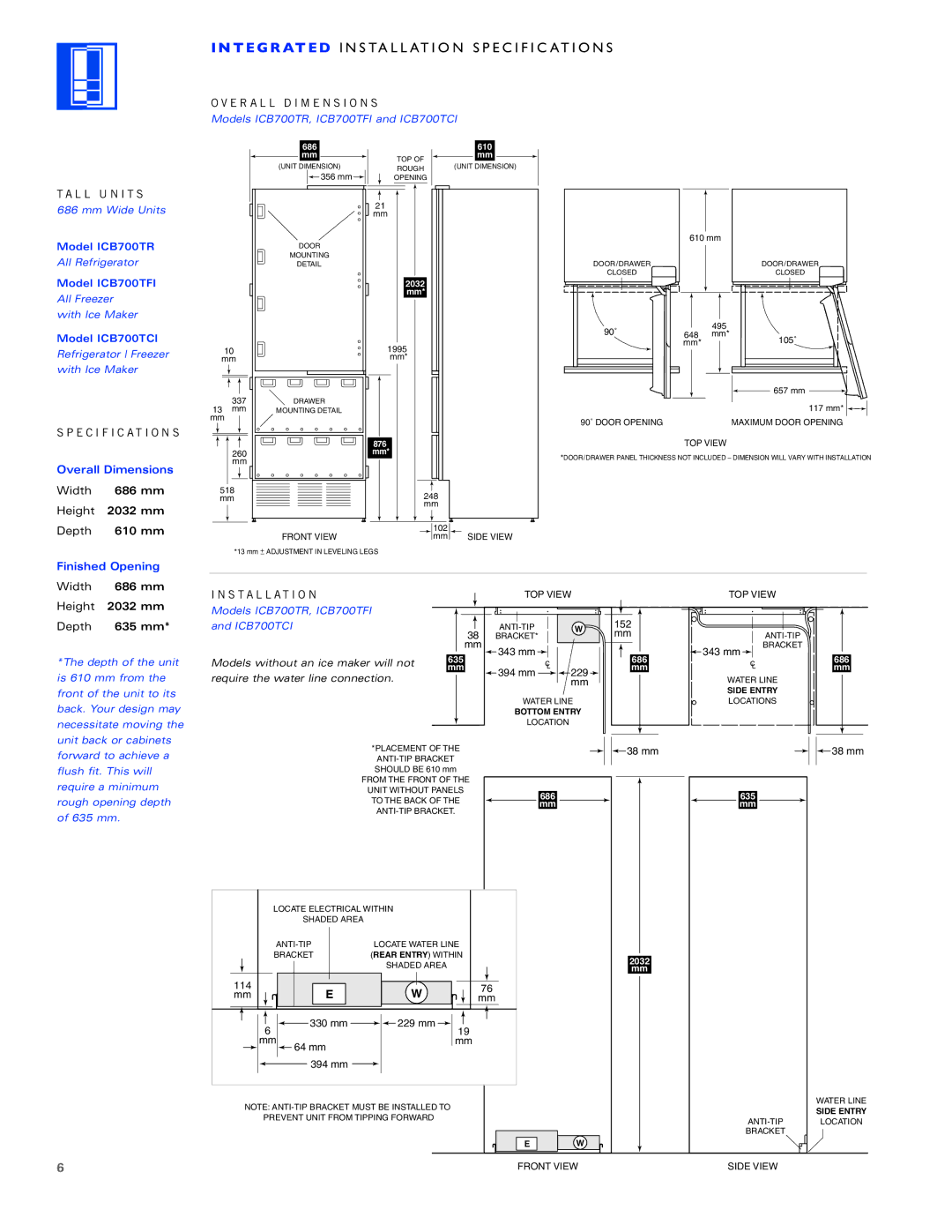 Sub-Zero ICB700TFI, ICB700TCI T E G R AT E D Installation Specifications, Width 686 mm Height 2032 mm Depth 610 mm 