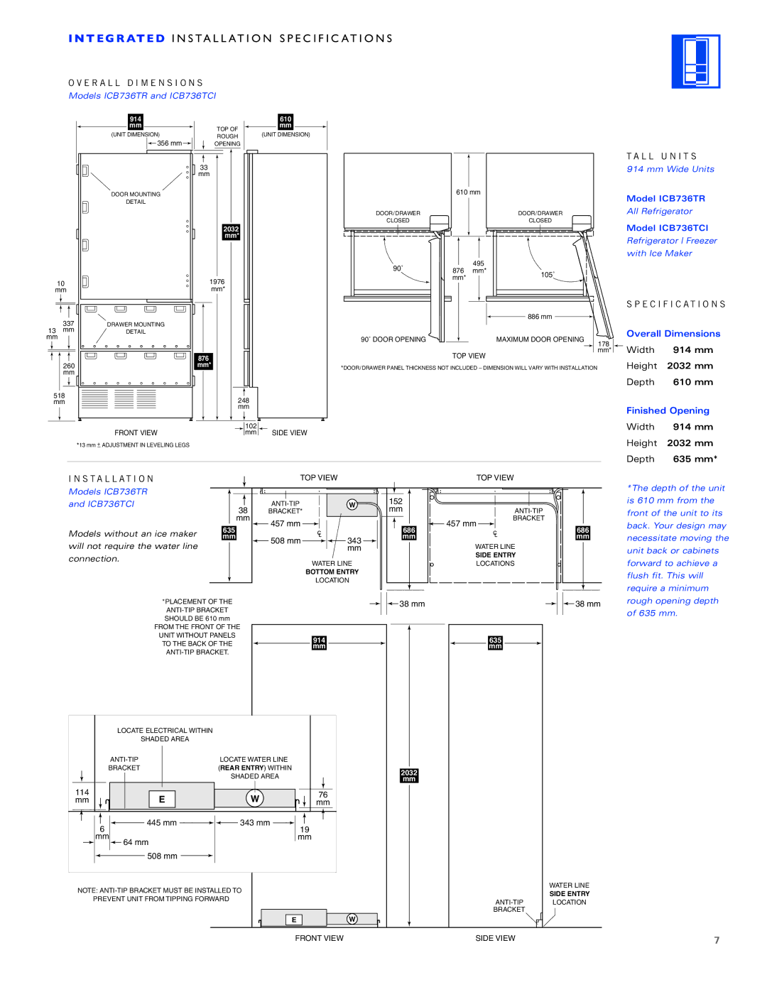 Sub-Zero ICB700TCI, ICB700TFI, ICB700TR Height 2032 mm Depth 610 mm, Width 914 mm Height 2032 mm Depth 635 mm 