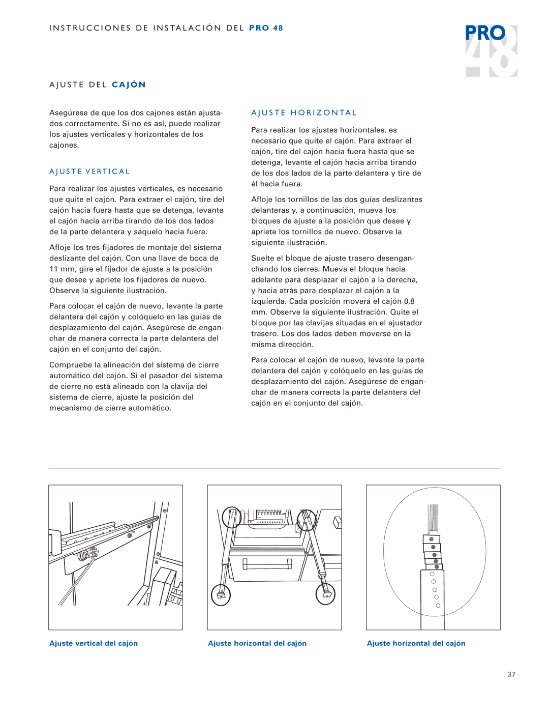 Sub-Zero PRO 48 installation instructions U S T E D E L C a J Ó N, U S T E H O R I Z O N T a L 