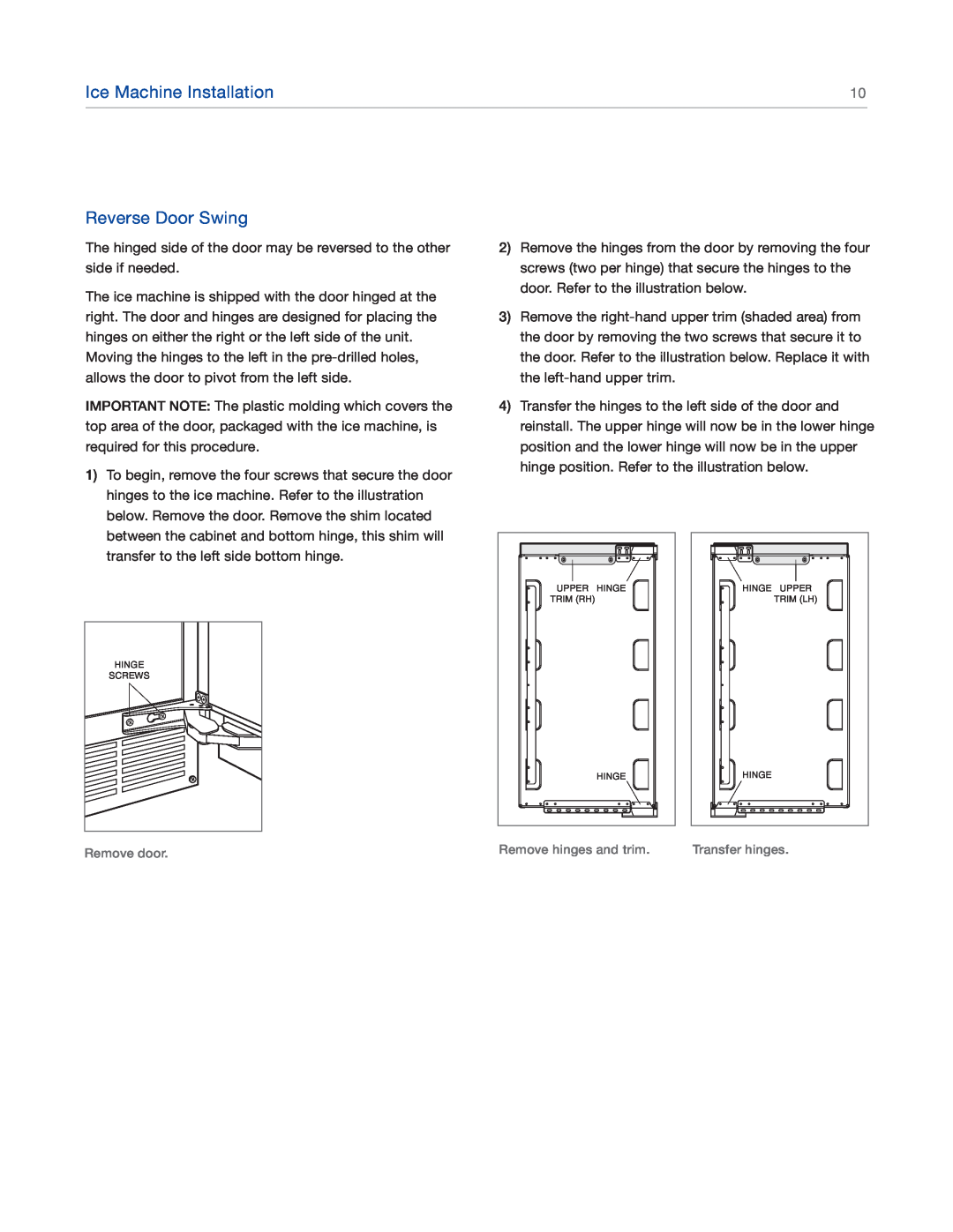 Sub-Zero UC15IO manual Reverse Door Swing, Ice Machine Installation, To begin, remove the four screws that secure the door 