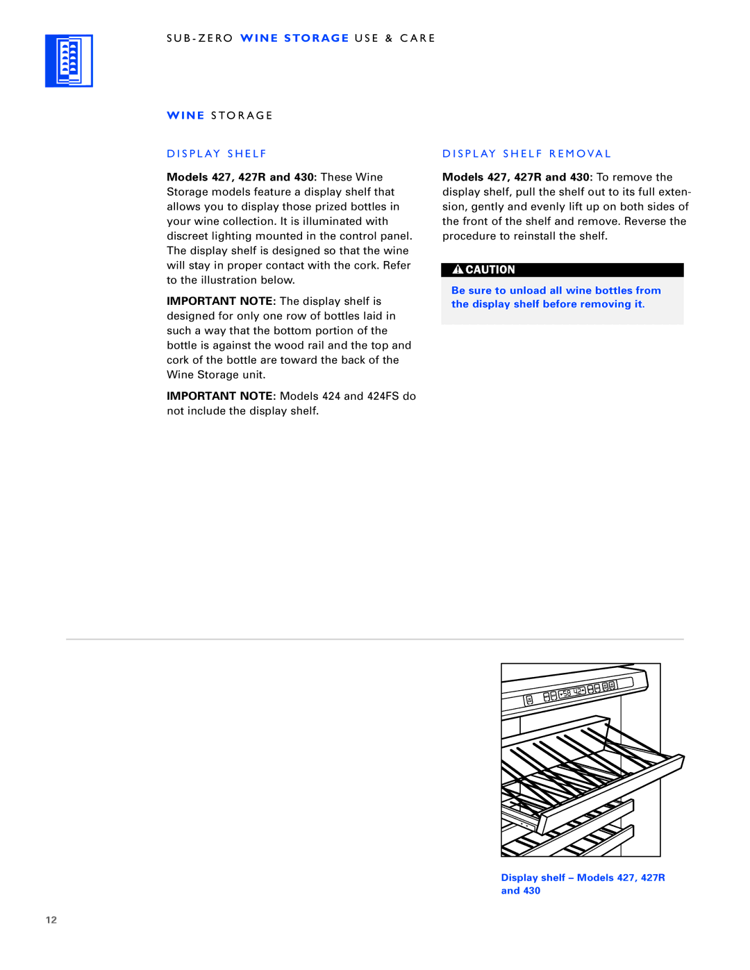 Sub-Zero WINE STORAGE manual B Z E RO Wine Storage U S E & C a R E Wine S to R a G E, S P L Ay S H E L F 