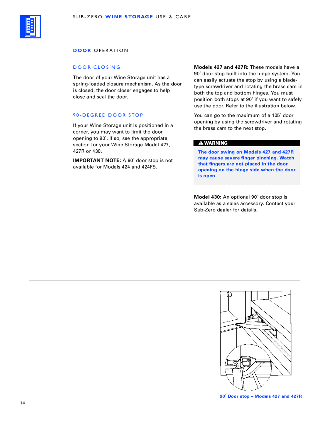 Sub-Zero WINE STORAGE manual B Z E RO Wine Storage U S E & C a R E Door O P E R AT I O N, O R C L O S I N G 