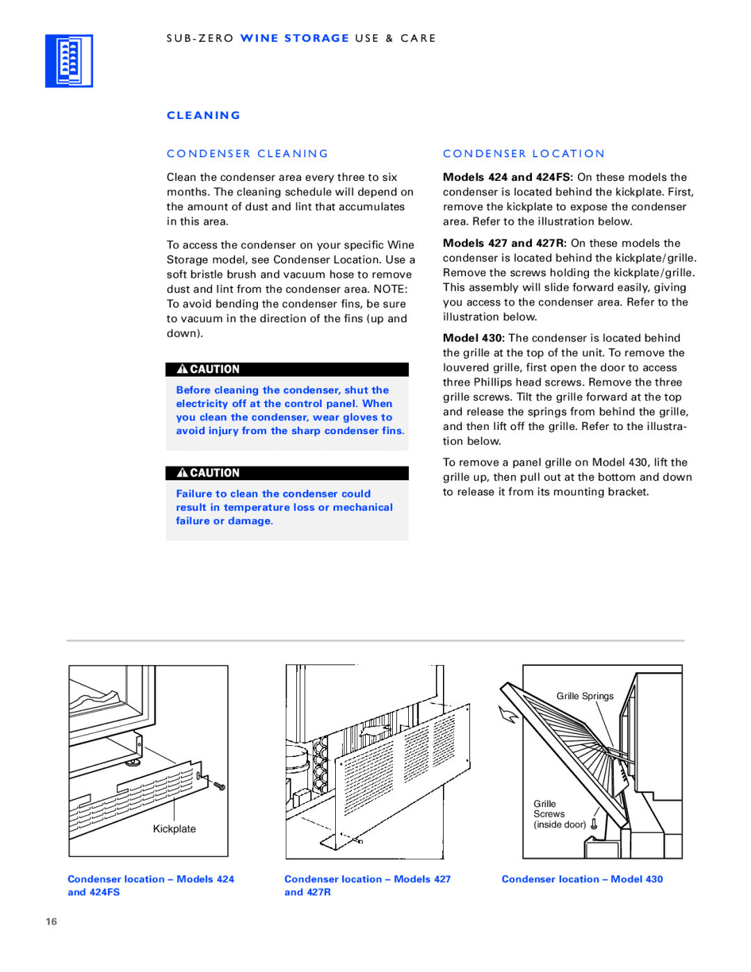 Sub-Zero WINE STORAGE manual N D E N S E R C L E a N I N G, N D E N S E R L O C At I O N 