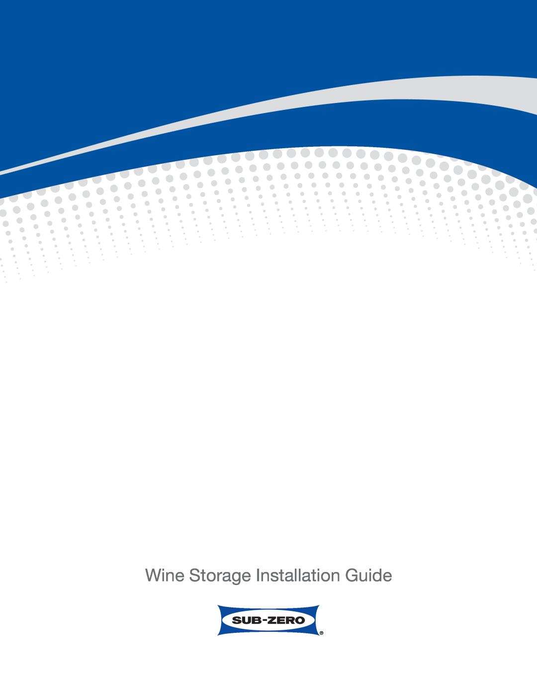 Sub-Zero 427G / 427RG, WS-30, 424G / 424FSG manual Wine Storage Installation Guide 