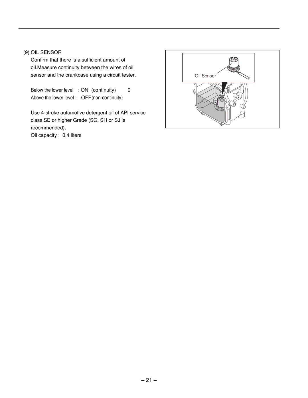 Subaru R1100 service manual OIL Sensor, Below the lower level on continuity, Oil capacity 0.4 liters 