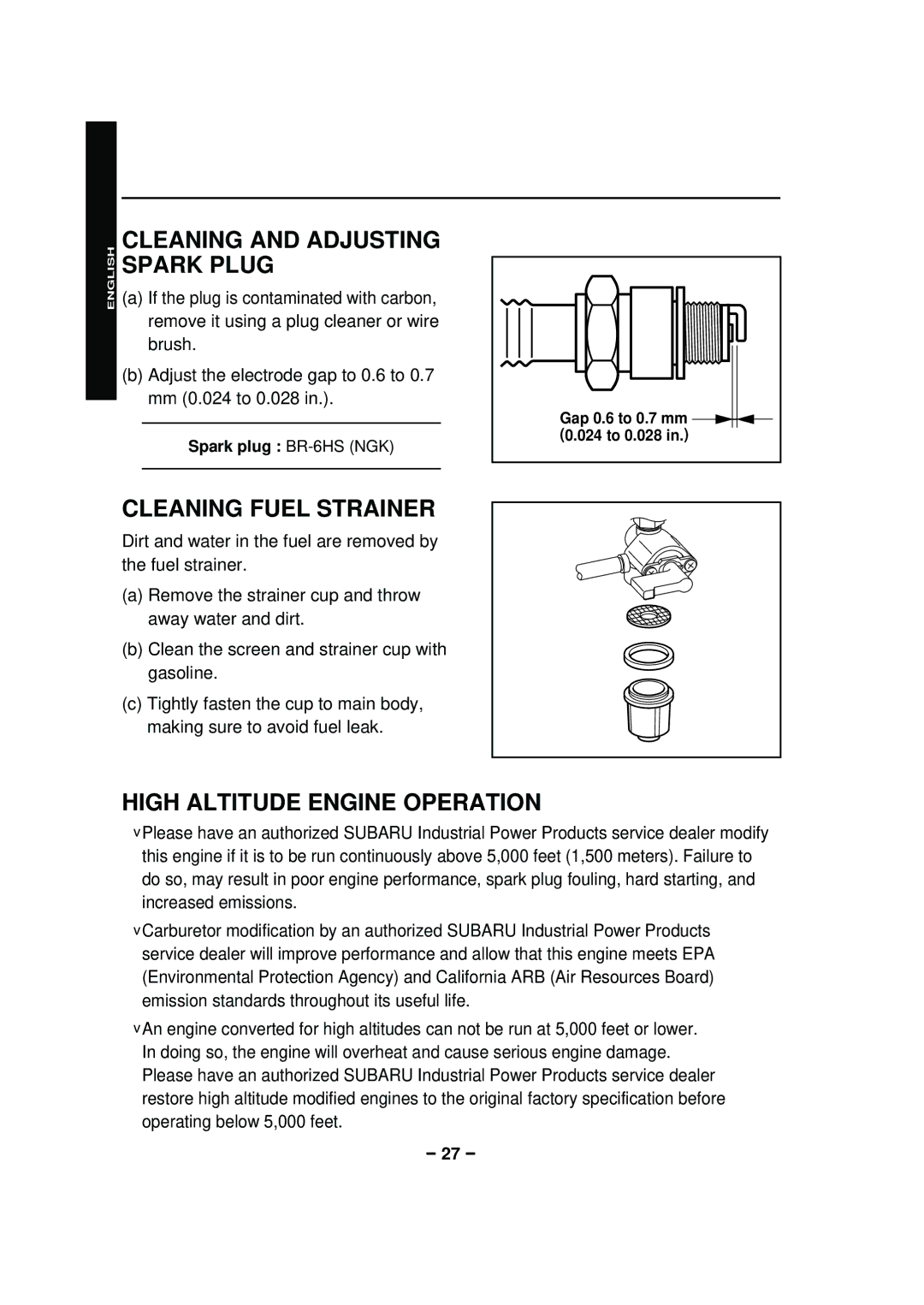 Subaru RGX3600, RGX2900, RGX7500 Cleaning and Adjusting Spark Plug, Cleaning Fuel Strainer, High Altitude Engine Operation 