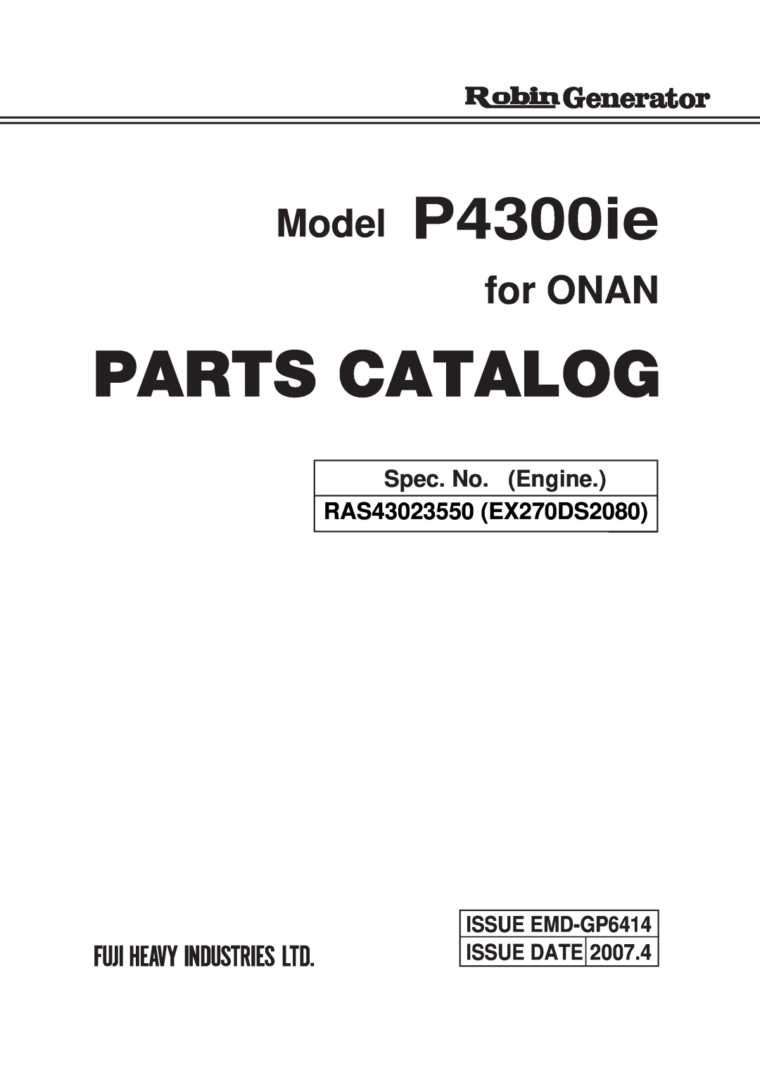 Subaru Robin Power Products manual Model P4300ie, for ONAN, Spec. No. Engine, RAS43023550 EX270DS2080 