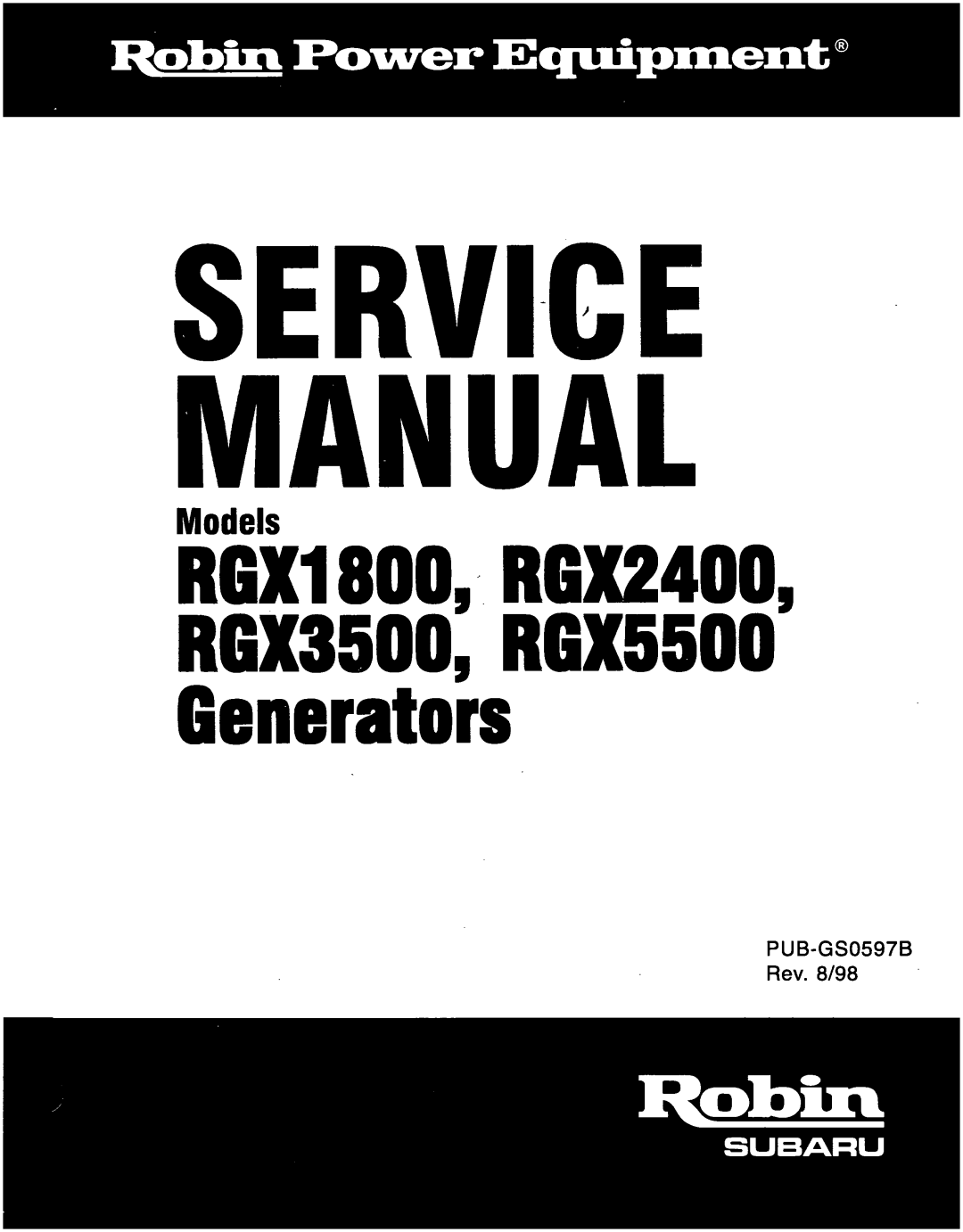Subaru Robin Power Products manual Manual, Models, PUB-GS0597B Rev, RGXI800,*RGX2400,. RGX3500,RGX5500 Generators 